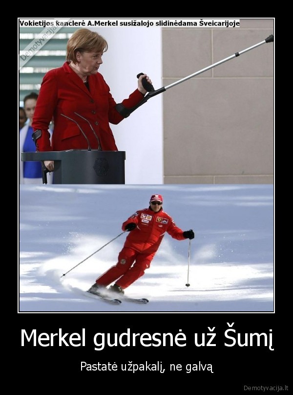 merkel, ne, ka, gudresne, uz, sumacheri,bet, visgi, truputeli, ismanesne, pastate, uzpak