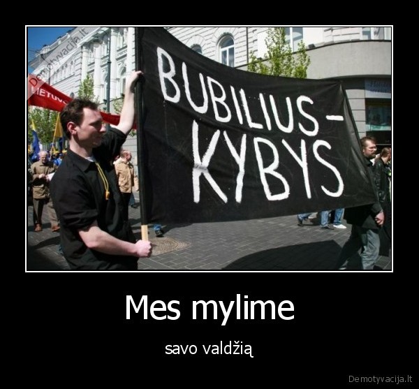 kubilius,myleti,valdzia