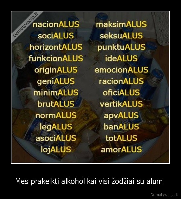 Mes prakeikti alkoholikai visi žodžiai su alum 