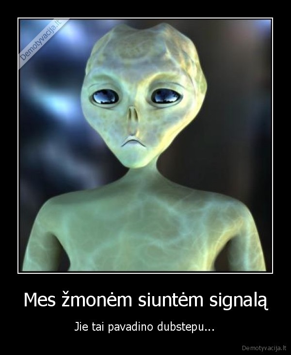 Mes žmonėm siuntėm signalą