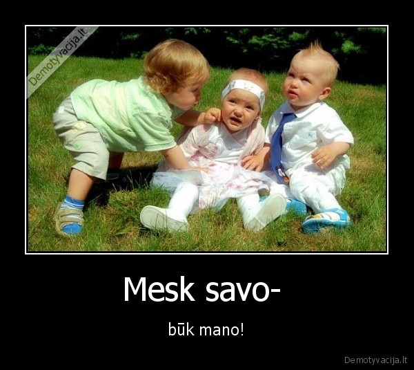 Mesk savo- 