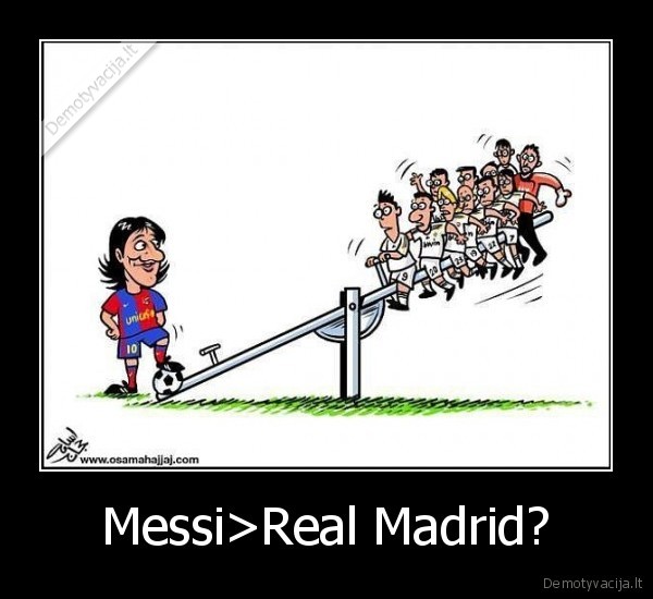 Messi&gt;Real Madrid?