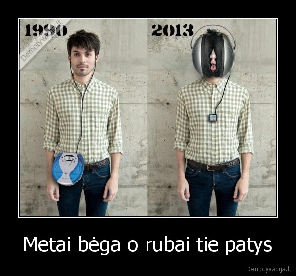 Metai bėga o rubai tie patys