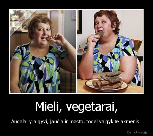 Mieli, vegetarai,