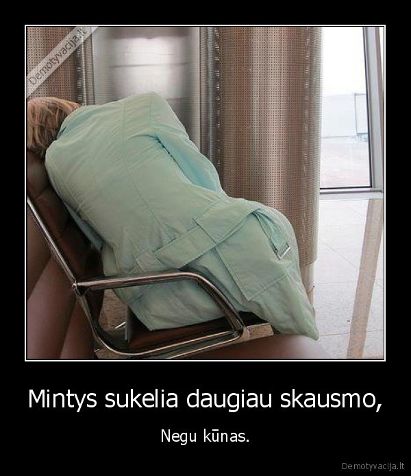 Mintys sukelia daugiau skausmo,