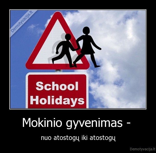 mokinys,mokykla,atsostogos,rojus