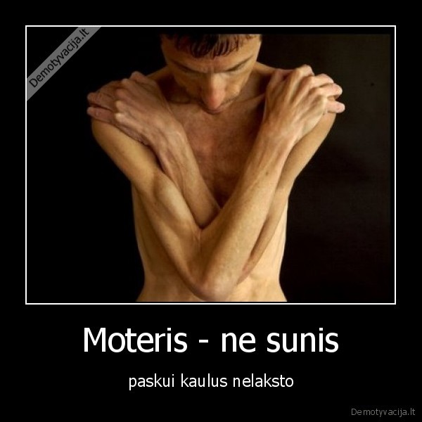 Moteris - ne sunis