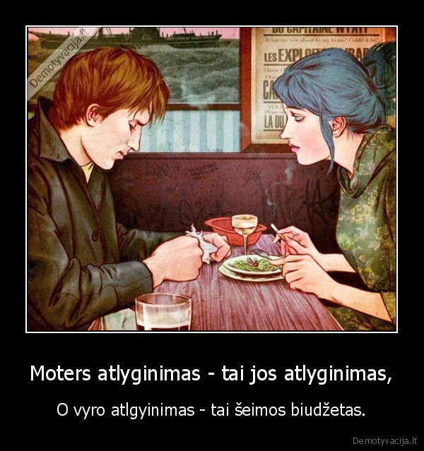 Moters atlyginimas - tai jos atlyginimas,