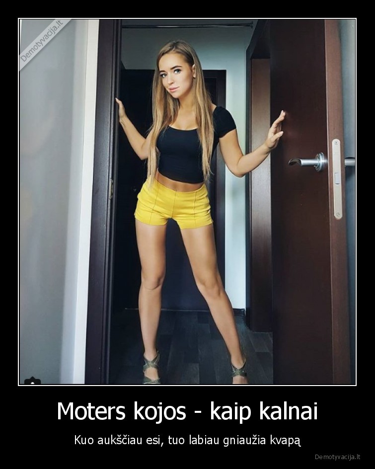 Moters kojos - kaip kalnai