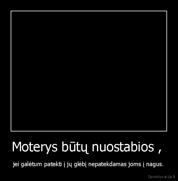 Moterys būtų nuostabios , 