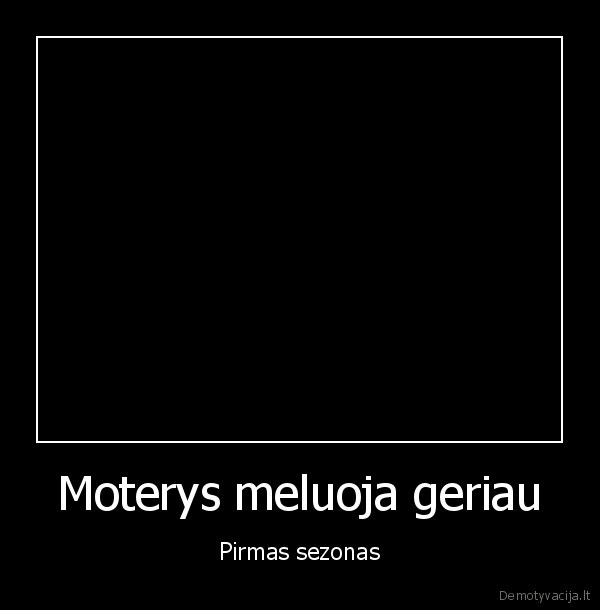 moterys, meluoja, geriau, pirmasis, sezonas