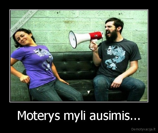 Moterys myli ausimis...