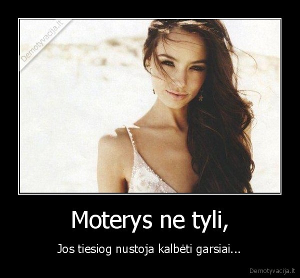 Moterys ne tyli,