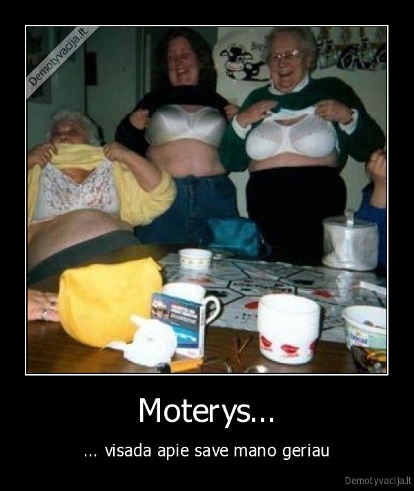 Moterys...