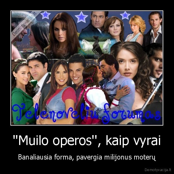 ''Muilo operos'', kaip vyrai