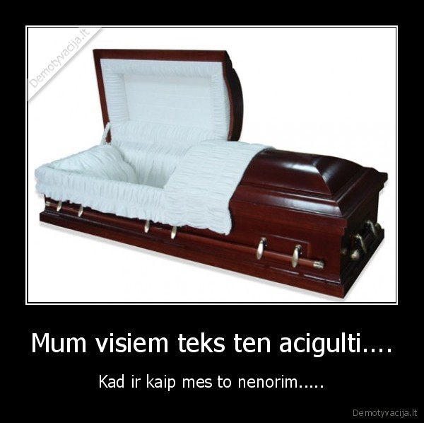 Mum visiem teks ten acigulti....