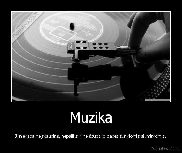 muzika,meile,isdavyste,dziaugsmas