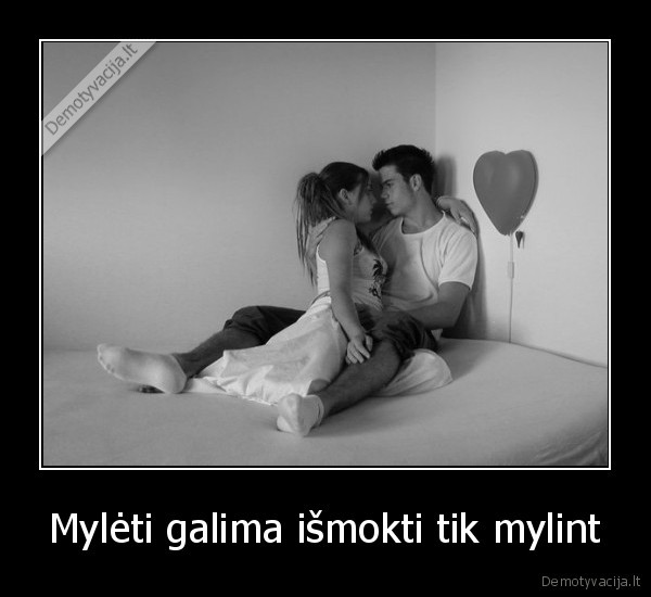 myleti, galima, ismokti, tik, mylint