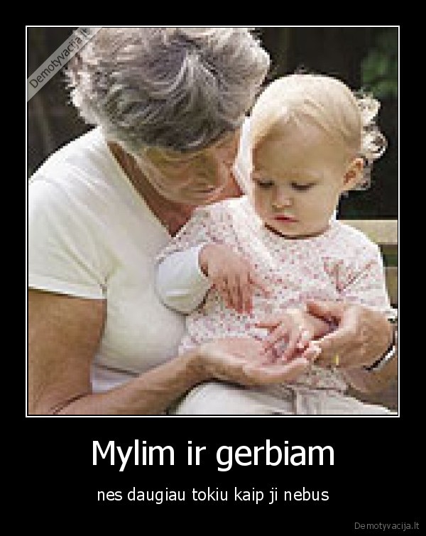 Mylim ir gerbiam