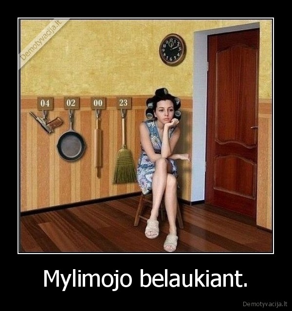 Mylimojo belaukiant.