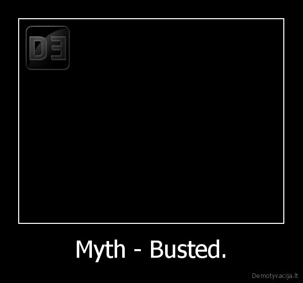 Myth - Busted.