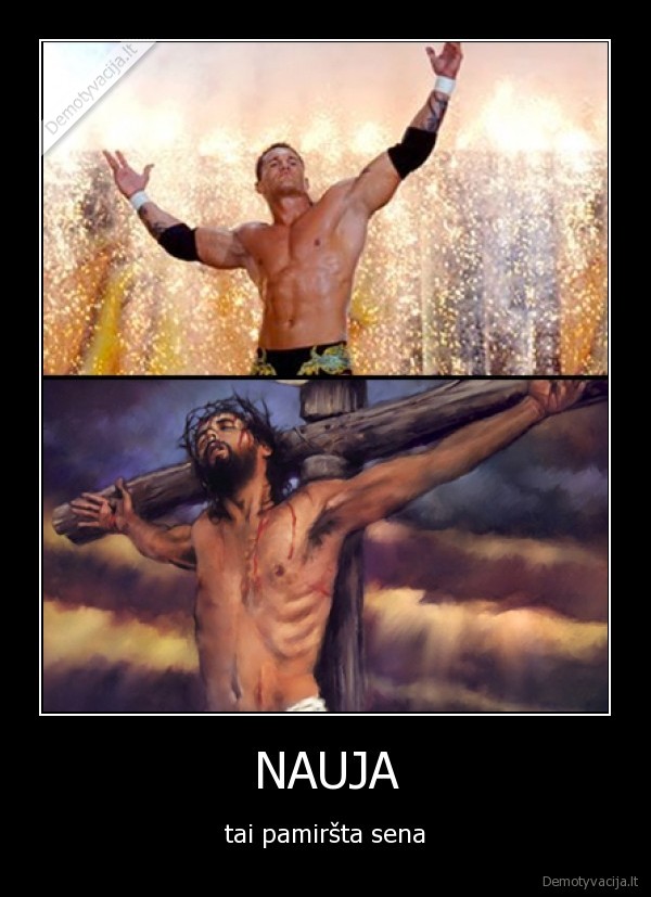 jezus,randy, orton,demotyvacija,nauja, tai, pamirsta, sena