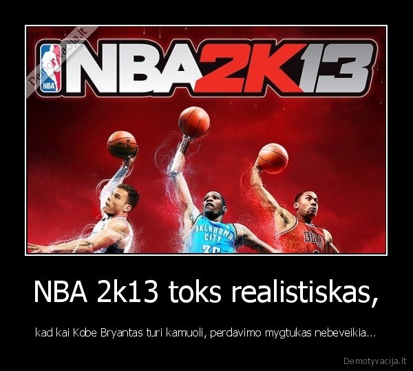 NBA 2k13 toks realistiskas,