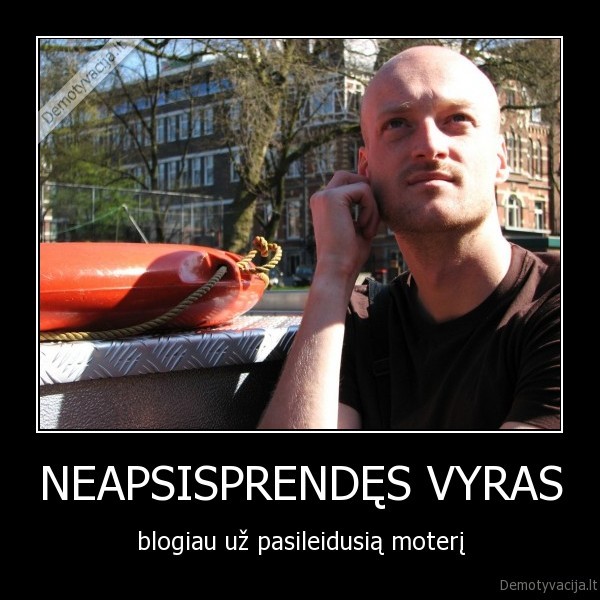 NEAPSISPRENDĘS VYRAS