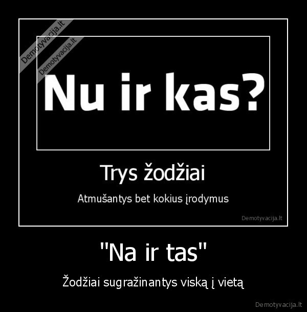 &quot;Na ir tas&quot;