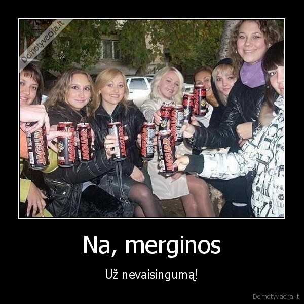 Na, merginos