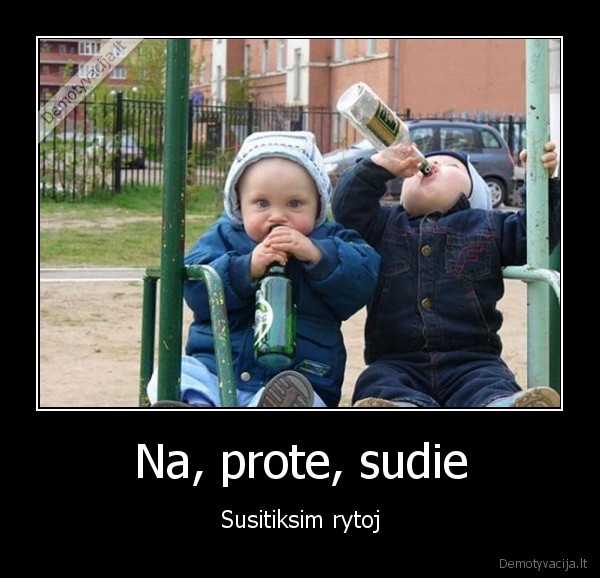 Na, prote, sudie