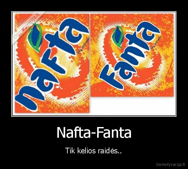 fanta, nafta, gyvenimas, raides