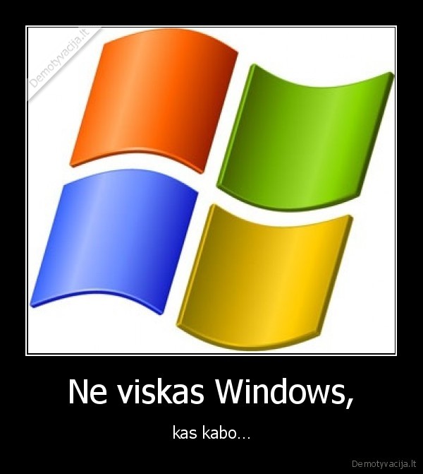 Ne viskas Windows,