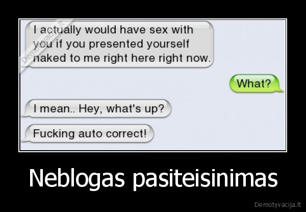 Neblogas pasiteisinimas