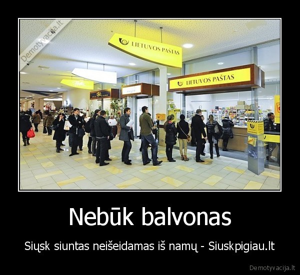 Nebūk balvonas