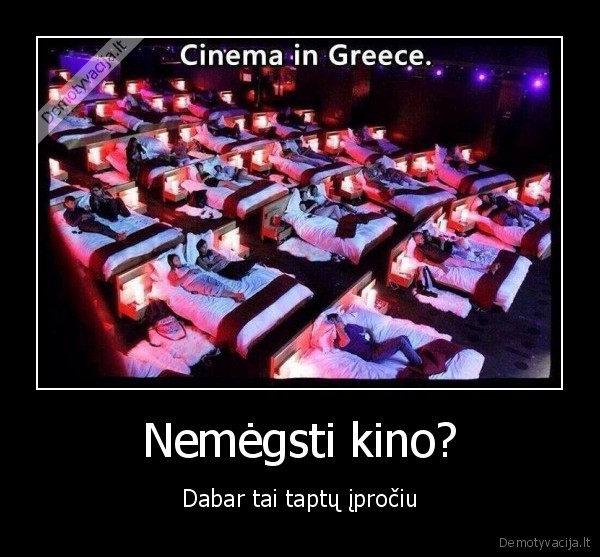 Nemėgsti kino?