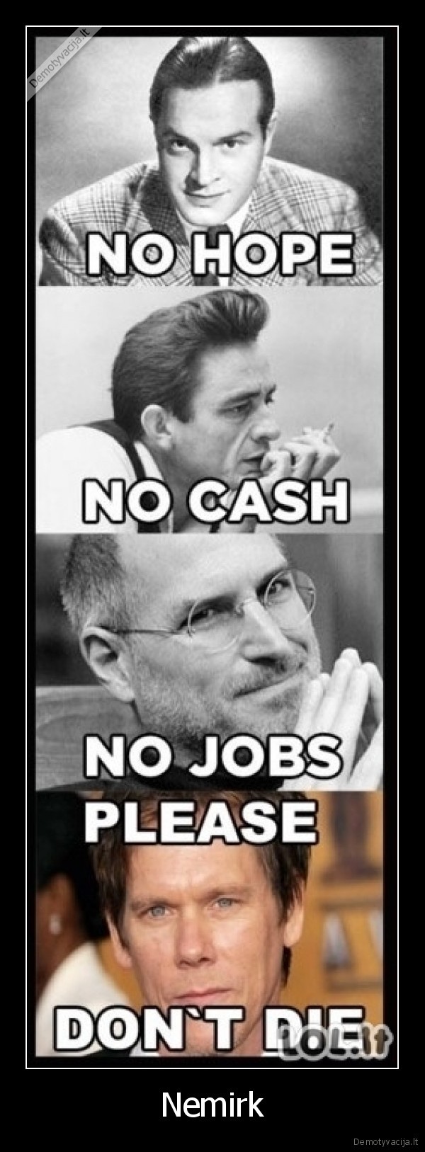 bob, hope,johnny, cash,steve, jobs,kevin, bacon