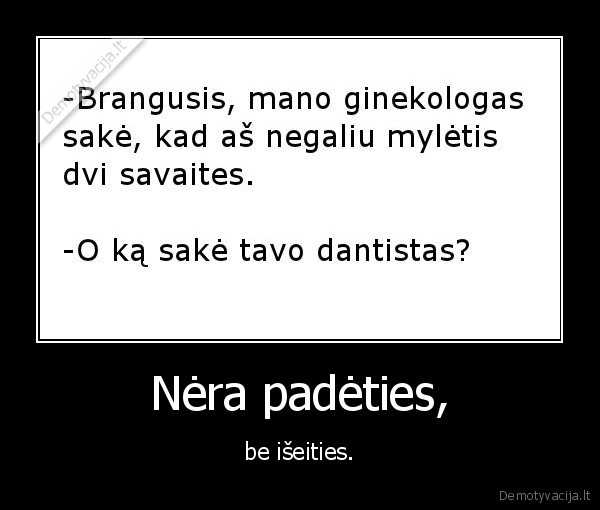 Nėra padėties,