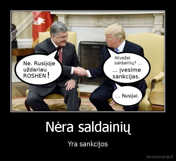 petro, poroshenka,d., trumpas,saldainiai,sankcijos,rusija