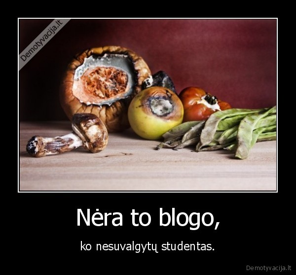 Nėra to blogo,