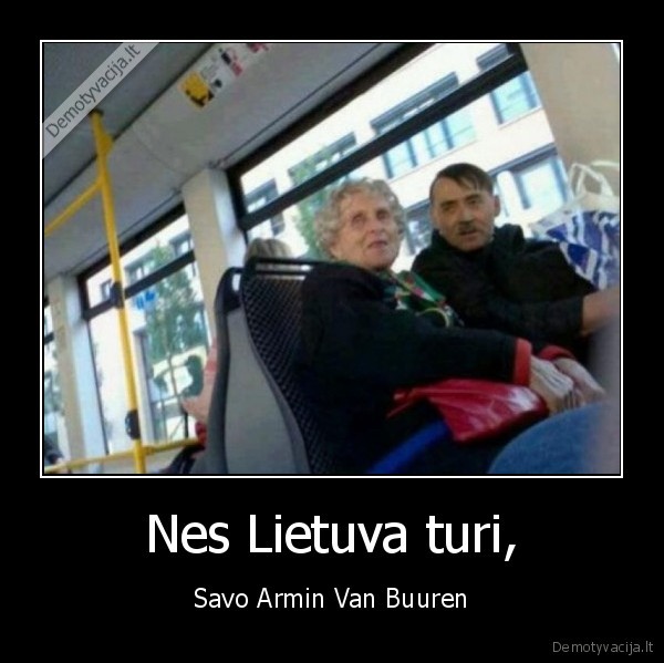 Nes Lietuva turi,