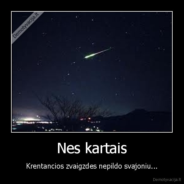 Nes kartais