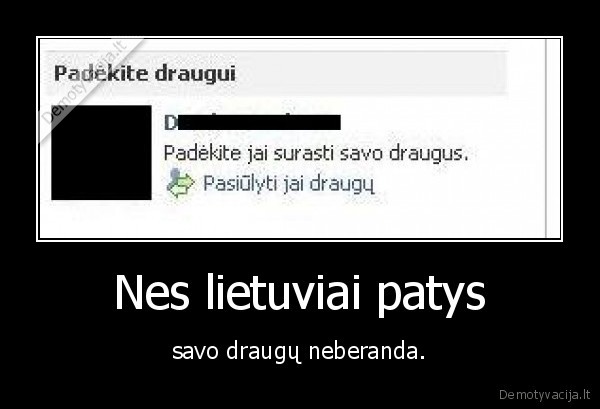 Nes lietuviai patys