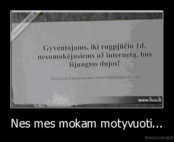 Nes mes mokam motyvuoti...