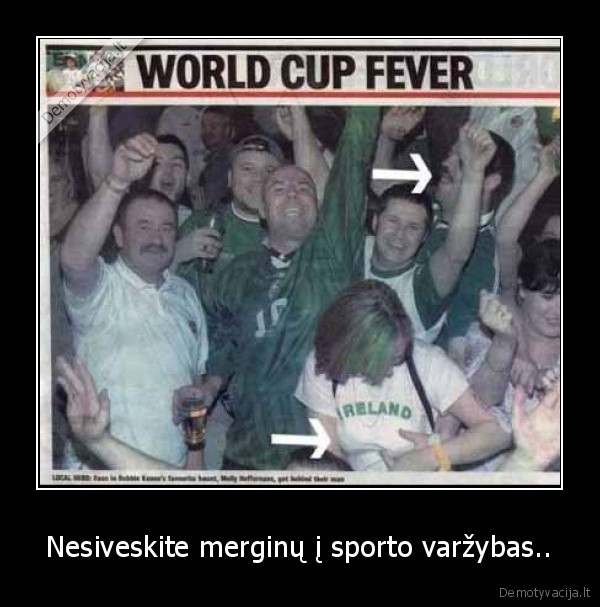 Nesiveskite merginų į sporto varžybas..