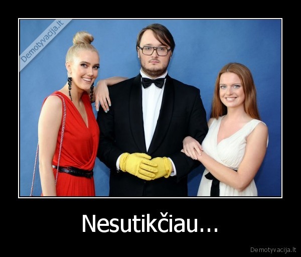 Nesutikčiau...