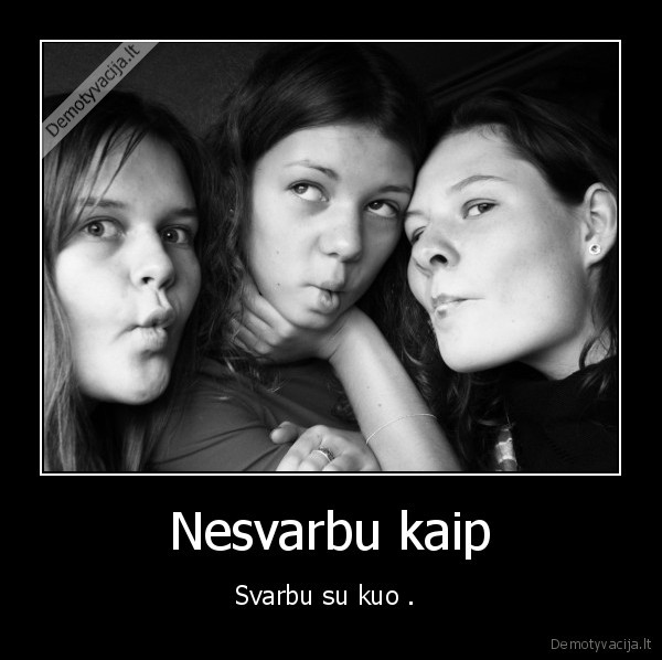 Nesvarbu kaip