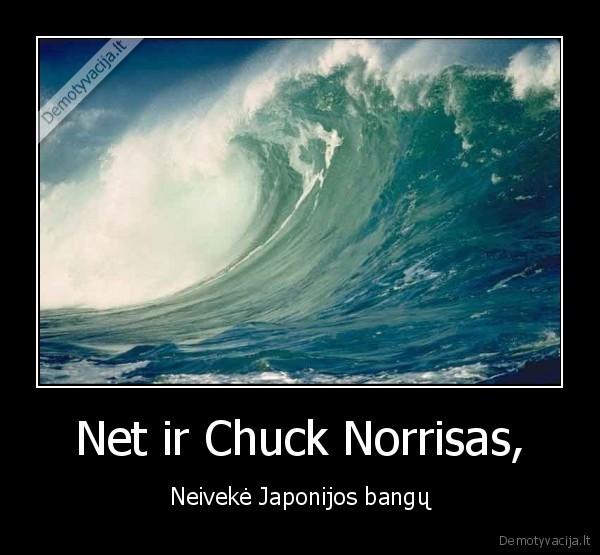 Net ir Chuck Norrisas,