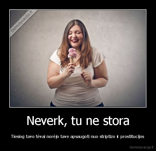 Neverk, tu ne stora