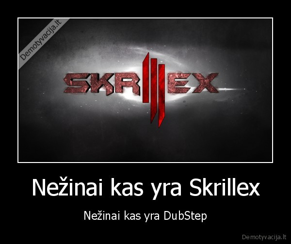 skrillex,dubstep